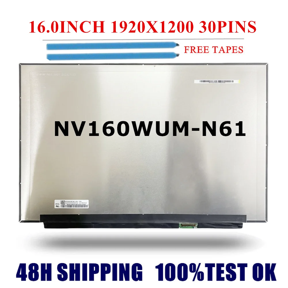

NV160WUM-N61 V8.0 NV160WUM N61 Оригинальный 16,0-дюймовый ЖК-экран для ноутбука, матрица 1920*1200, 30 контактов, не сенсорная панель