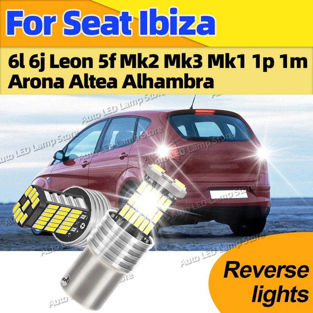 

1156 6000K BA15S Lamp Canbus LED Reverse Light Backup Blubs For Seat Ibiza 6l 6j Leon 5f Mk2 Mk3 Mk1 1p 1m Arona Altea Alhamb