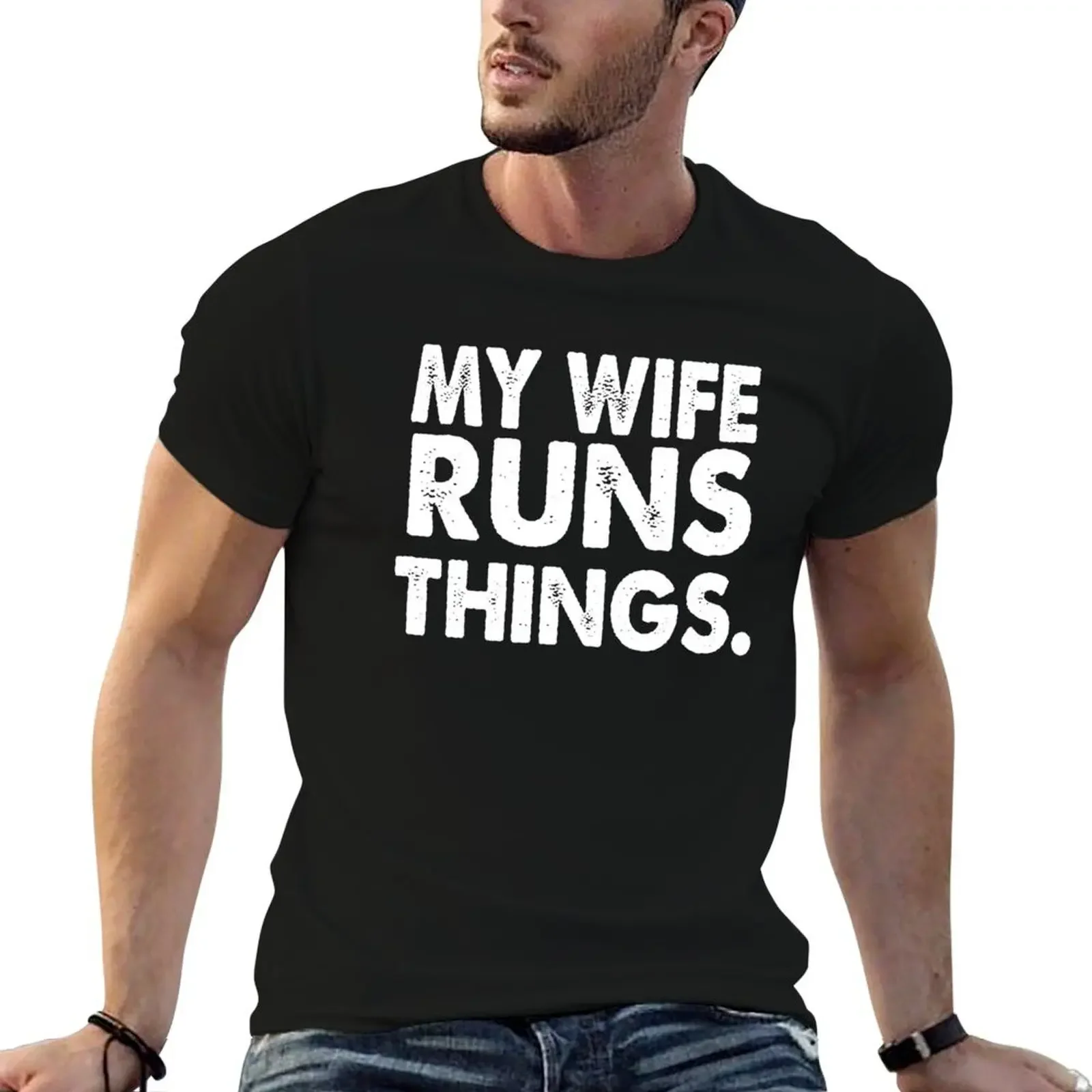 My wife runs things funny T-Shirt summer tops customizeds mens graphic t-shirts funny