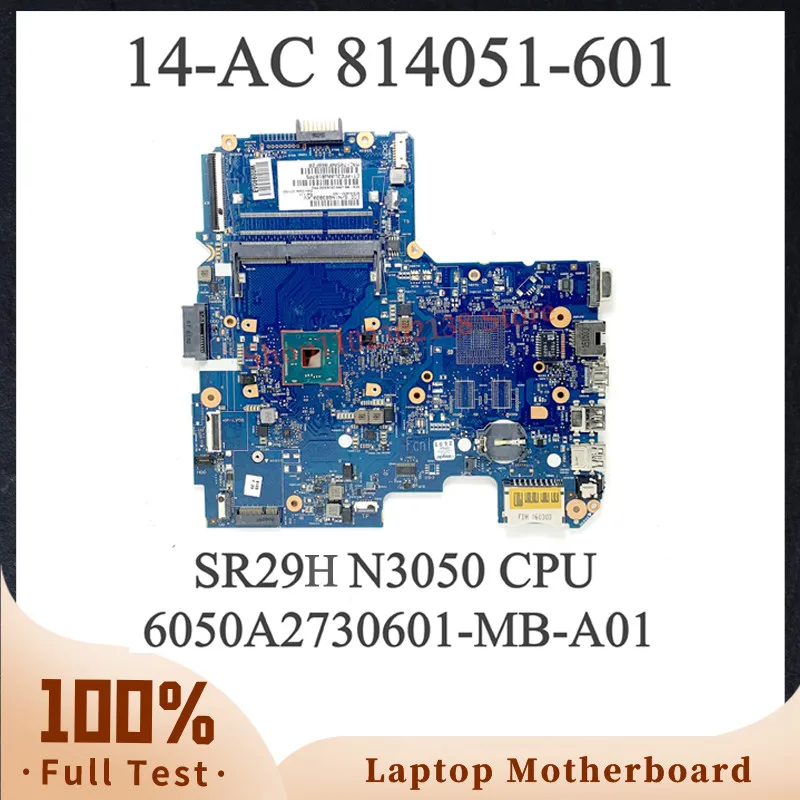 6050A2730601-MB-A01 814051-601 814051-501 814051-001 Mainboard For HP 14-AC Laptop Motherboard With SR29H N3050 CPU 100% Tested