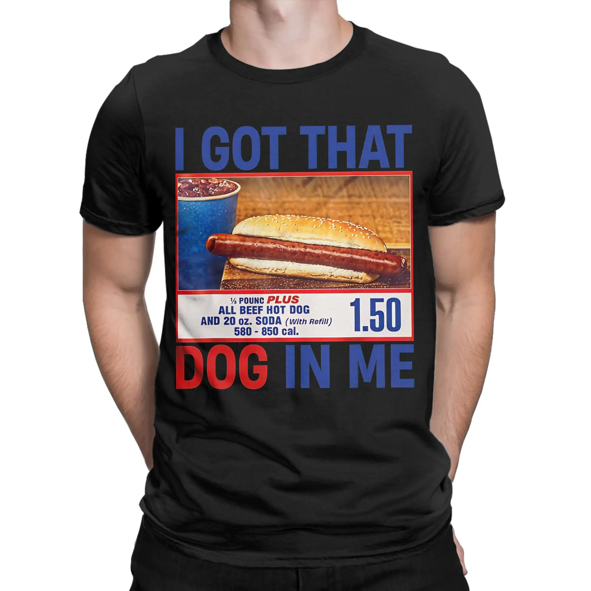 I Got That Dog In Me Funny Hot Dogs Combo Novelty 100% Cotton T-Shirt chud consuming hotdogs Tees Tops For Men
