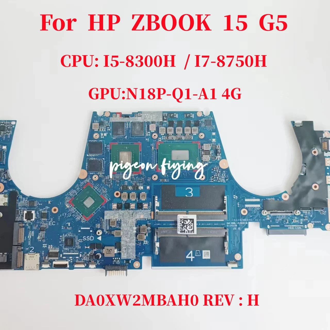 

DA0XW2MBAH0 RAV : H For HP ZBOOK 15 G5 Laptop Motherboard CPU: I5-8300H I7-8850H I7-8750H GPU: N18P-Q3-A1 4G DDR4 100% Test OK