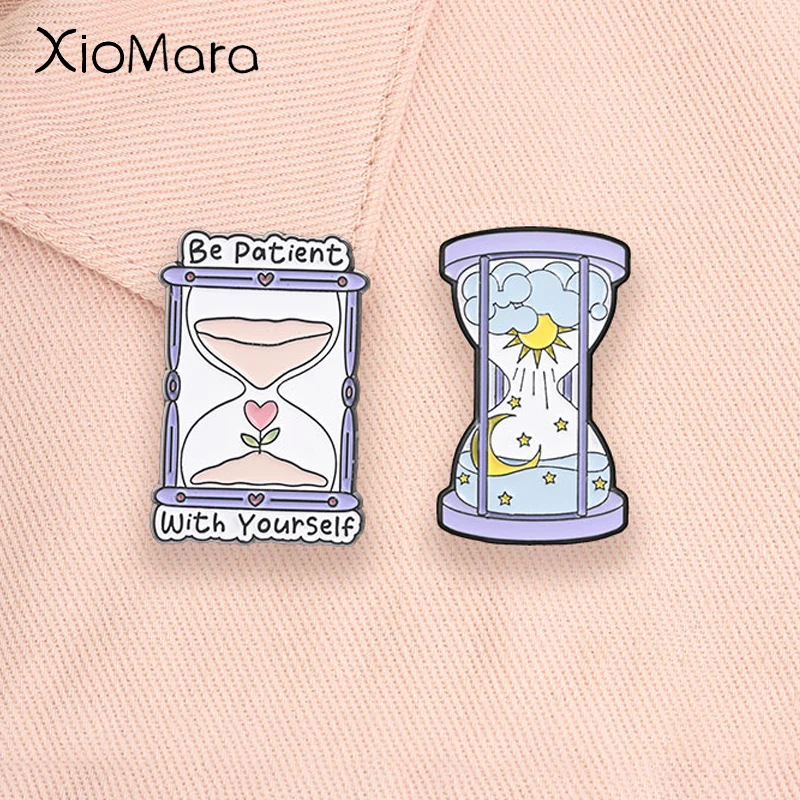 Hourglass Sand Timer Enamel Pins Be Patient With Yourself Self Care Mental Health Healing Brooches Lapel Badge Jewelry Gifts