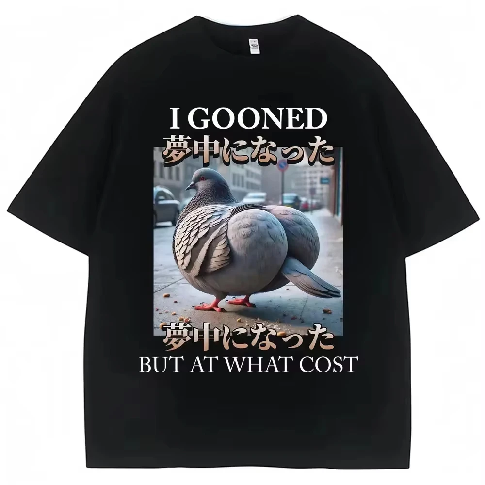 2026 Summer Hot Sale I Gooned But At What Cost Funny Pigeon Meme T-shirt Men Women Clothing Fashion Casual Short Sleeve Tops Tee