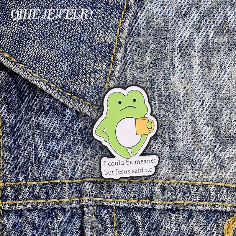 I Could Be Meaner But Jesus Said No Enamel Pins Angry Frog & Jesus Text Brooch Humor Sarcastic Badge Lapel Backpack Jewelry Gift