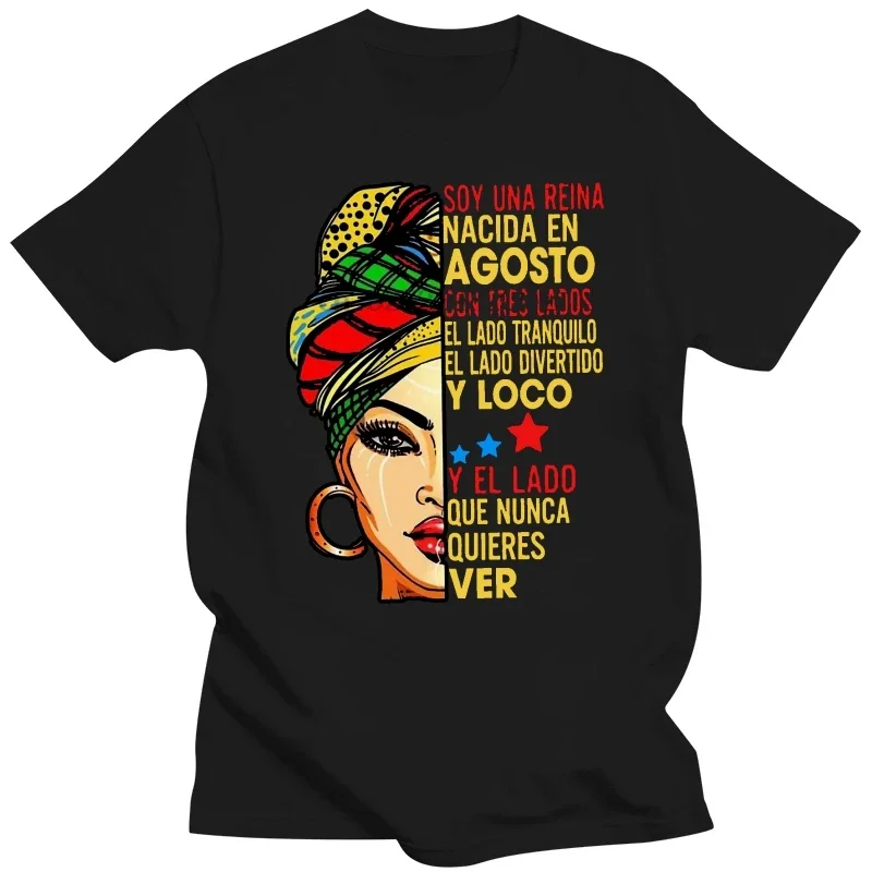 Una Reina Nacida En Agosto Con Tres Lados El Lado Tranquilo El Lado Divertido Y Loco Y El Lado Que Nunca Quieres Ver T-Shirt