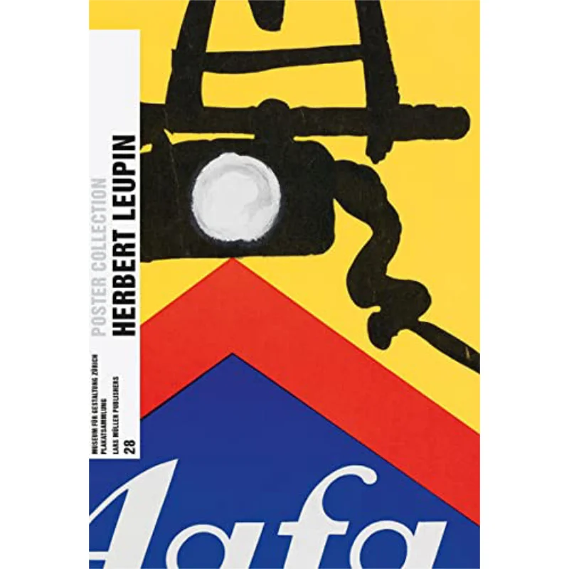 

Herbert Leupin Poster Collection 28 Bettina RichterHermann Strittmatter Lars Muller Publishers 9783037785065 Book