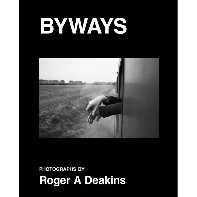 

Roger A Deakins Byways Roger Deakins Damiani Ltd 9788862087513 Book