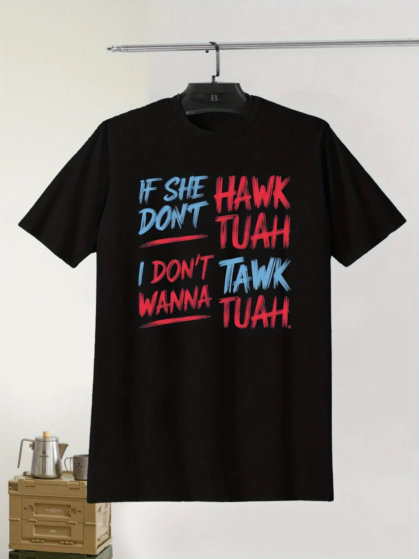 เสื้อยืดคอกลมลําลองสําหรับบุรุษพิมพ์ลาย "ถ้า DIA DON'T HAWK TUAH", ผ้าถักโพลีเอสเตอร์ 100%