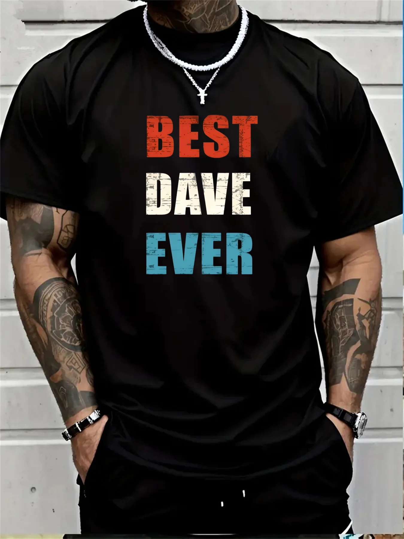 

BEST DAVE EVER Men's High Quality T-shirt Funny Print T Shirt Loose Summer Cool O-neck Men T-shirt Male Tops Tee