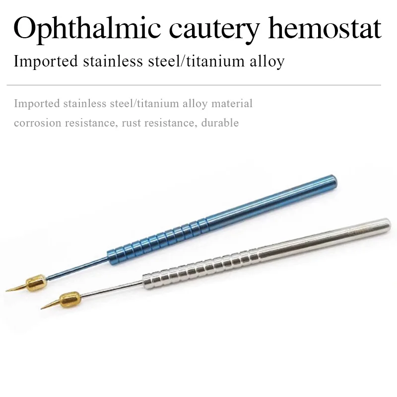 Ophthalmic Hemostatic Cauterizer Microscopic Instrument stainless Steel Titanium Alloy Detachable Spherical Hemostatic Device