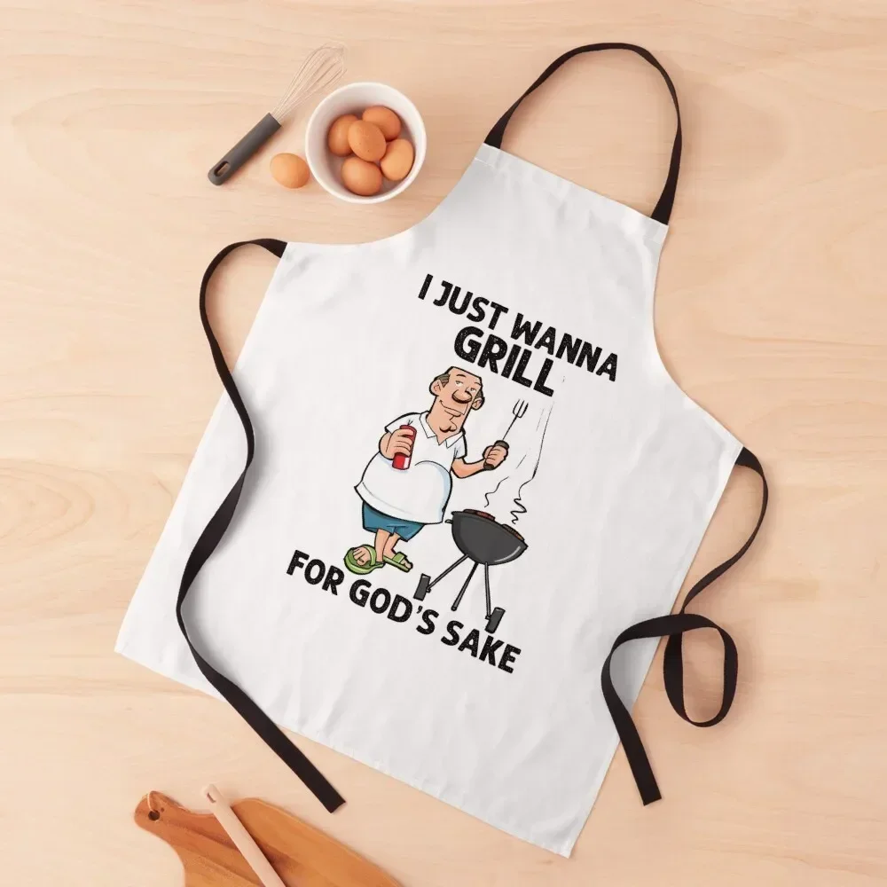 

I Just Wanna Grill For Gods Sake Apron cooks clothes christmas kitchen Kitchens For Men work ladies Apron