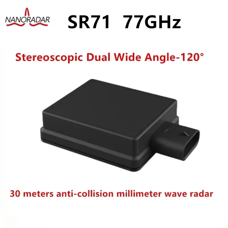 2026 Hot Sale for Nanoradar 77GHz SR71 Low Speed Collision Avoidance with Wide Angle Detection 120 Degree