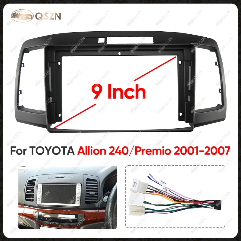 9 Inch Car Radio Fascia Frame GPS Android Multimedia Video Playe Navigation Harness Cable For TOYOTA 2001-2007 Allion 240/Premio