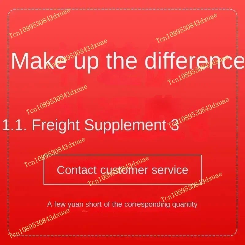 

Price Difference Make up the Difference Link Make up the Postage Make up the Freight Please