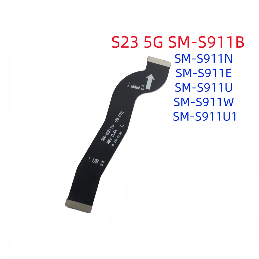 1pcs LCD Display Flex Cable Connect Mainboard Flex Cable For Samsung Galaxy S23 5G SM-S911 S23+ 5G SM-S916 S23 5G Ultra SM-S918