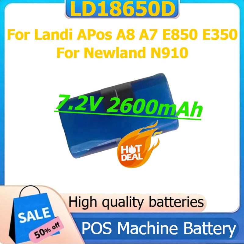 

LD18650D Battery for Landi APos A8 A7 E850 E350 for Newland N910 POS Machine Lithium Battery 7.2V 2600mAh