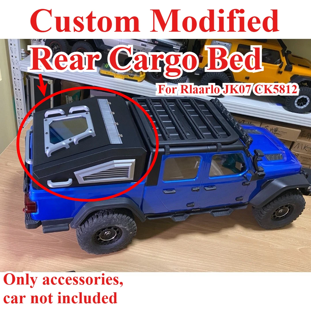 1/7 RC Car Upgrade Parts Custom Rear Cargo Bed Box For Rlaarlo JK07 CK5812 Off-Road Buggy Racing Exterior Modified Accessories