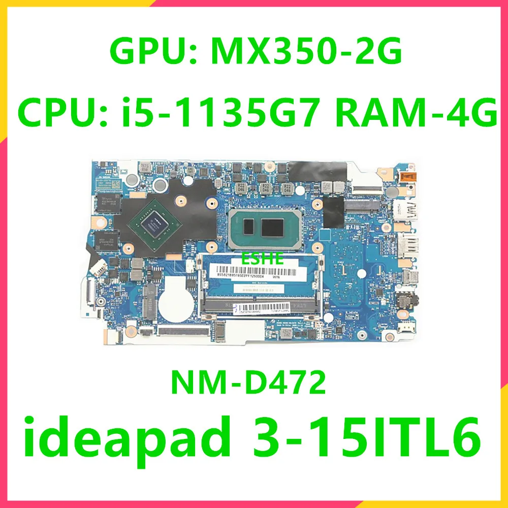 HS460 HS560 NM-D472 For Lenovo Ideapad 3-14ITL6 3-15ITL6 Laptop Motherboard With i5-1135G7 CPU MX350 2G GPU 4G RAM 5B21B85193