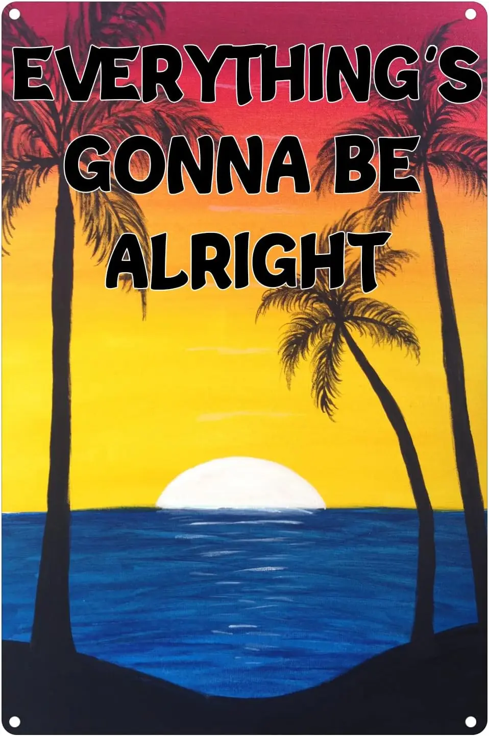 Everything's Gonna Be Alright Tropical Beach Tiki Bar Vintage Metal Tin Sign Inspirational Home Wall Decor 8X12 Inches