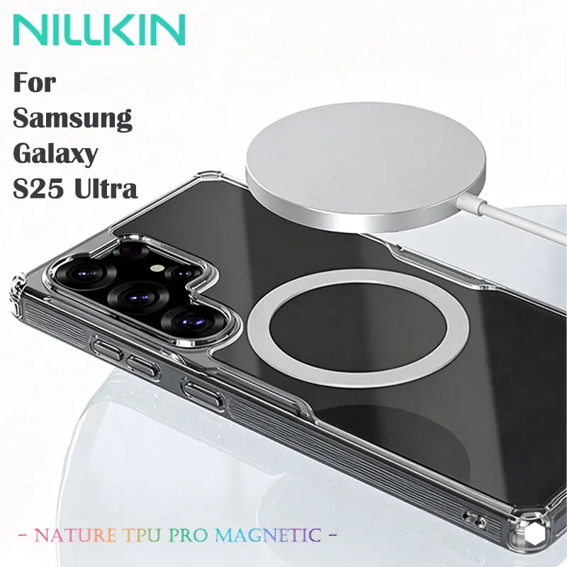 NILLKIN transparent Magnetic Case for Samsung Galaxy S25 Ultra, Magnetic Fast Charging, Impact Resistant Airbags, Non-Slip Cover