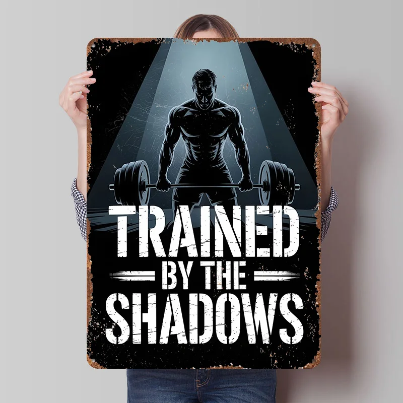 Trained By the Shadows Gym Printed Posters Customizable Wall Art Retro Vintage Metal Tin Signs for Home Room Custom Plate Garden