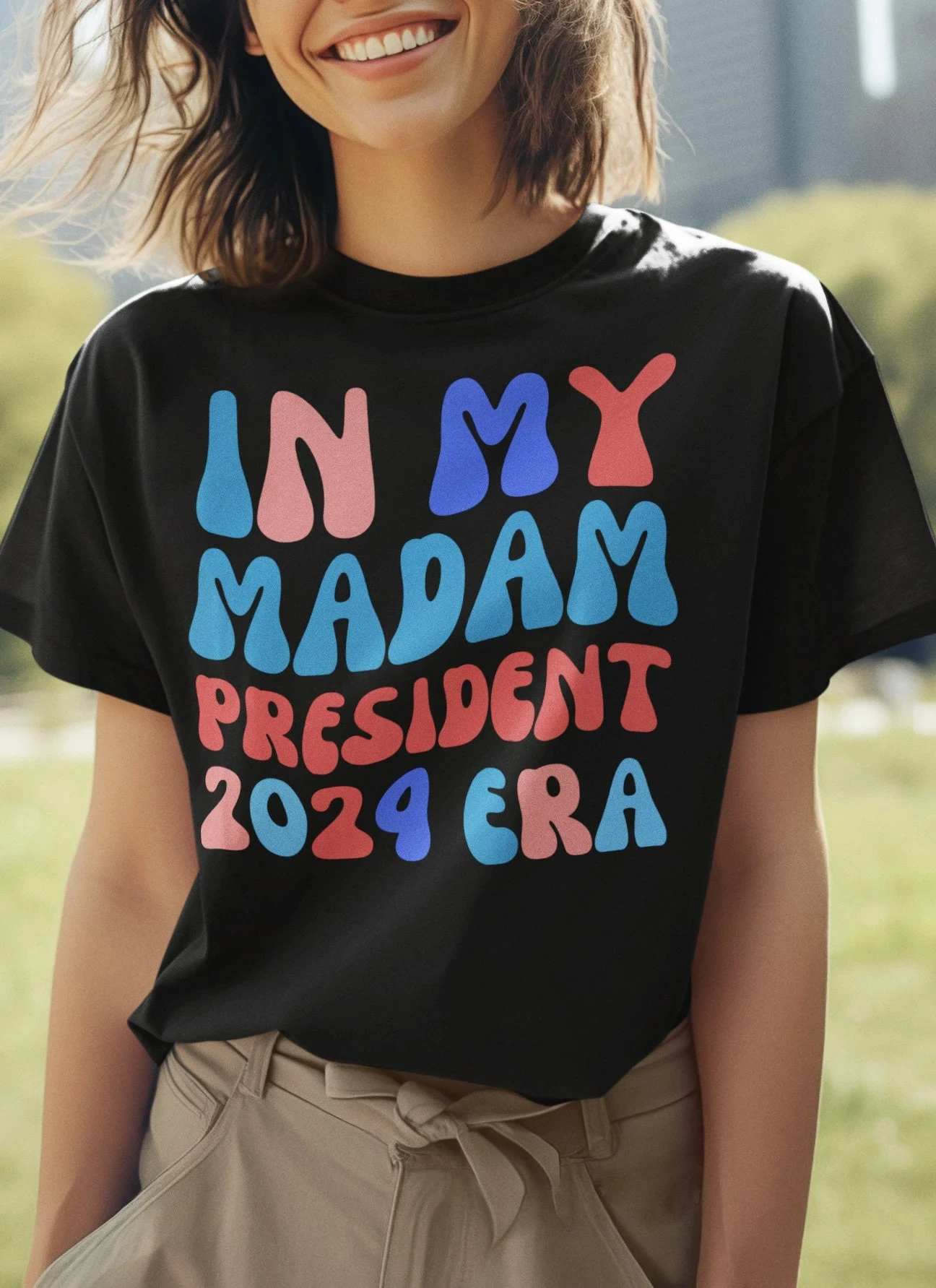 In My Madam President Era Slogan Women T-shirt New Trend Presidential Campaign Female Shirt Stylish Street Individuality Tee