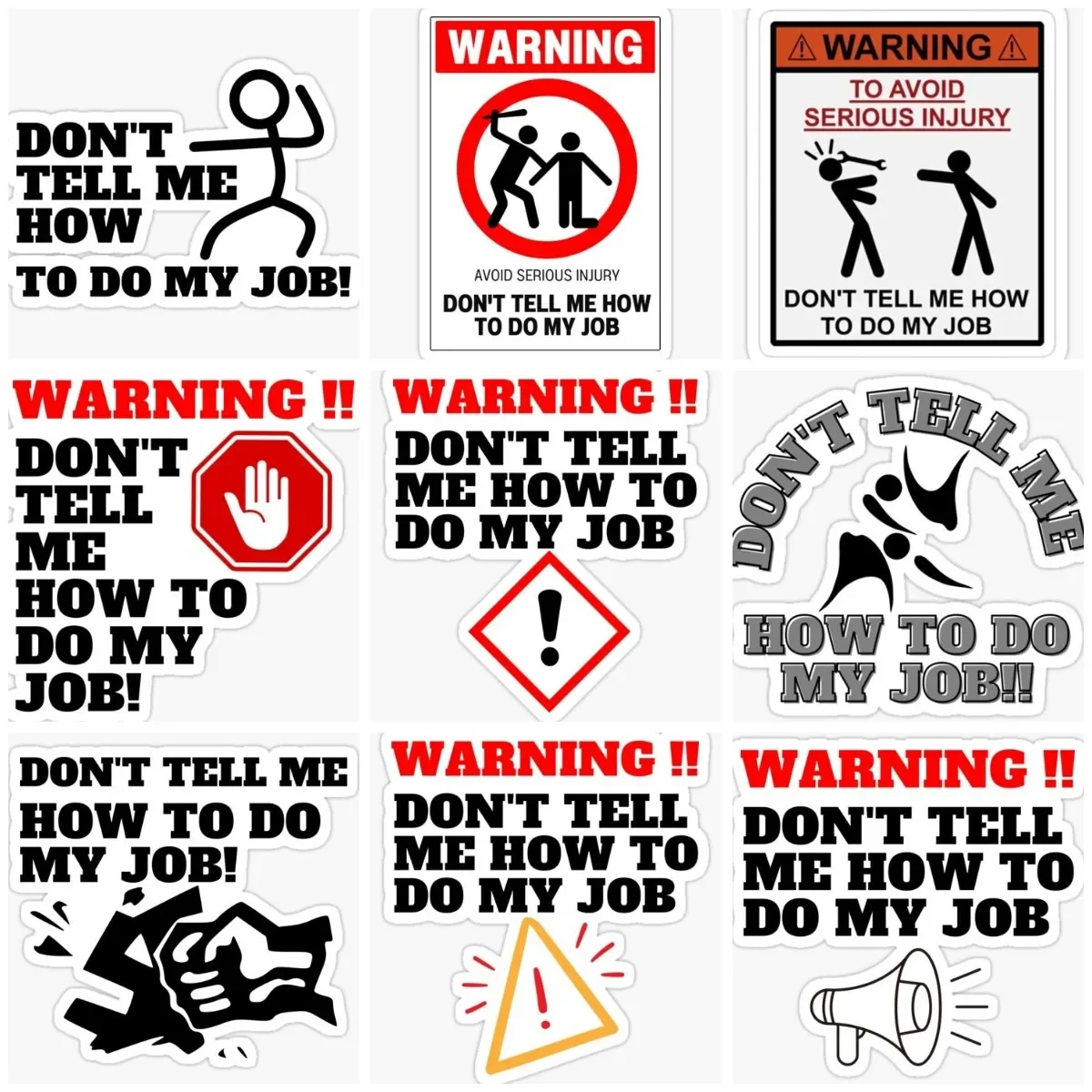 

Don't Tell Me How To Do My Job Sticker Motorcycle Laptop Car Accessories Camper Truck Window Glass Helmet Wall Room Door Decal