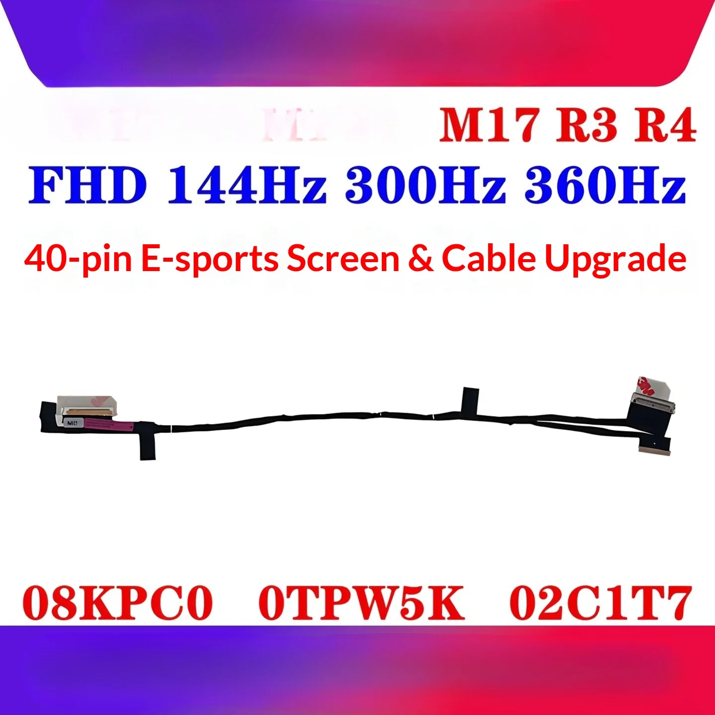 For Dell Alienware M17 R3 R4 FDQ71 FHD 144Hz 300Hz 360Hz Gaming screen cable 08KPC0 0TPW5K 02C1T7
