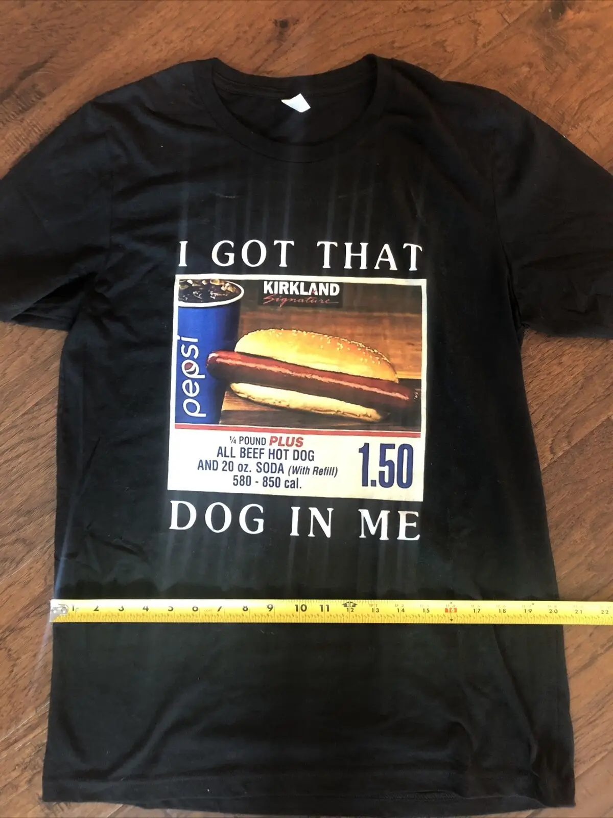 I Got That Dog In Me T Shirt Funny Sarcastic Costco Hotdog Novelty Humor