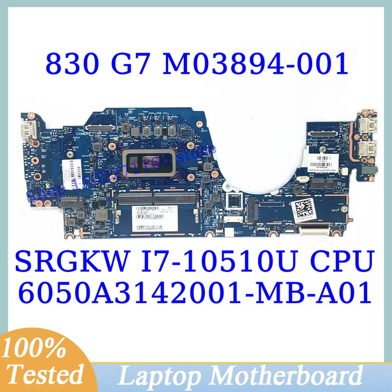 M03894-001 M03894-501 M03894-601 For HP 830 G7 With SRGKW I7-10510U CPU 6050A3142001-MB-A01(A1) Laptop Motherboard 100%Tested OK