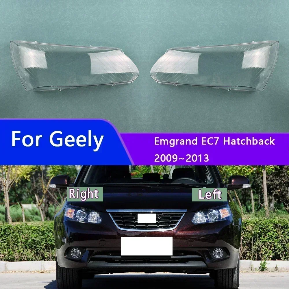 

For Geely Emgrand EC7 Hatchback 2009~2013 Headlamp Cover Transparent Headlight Shell Lens Plexiglass Auto Replacement Parts