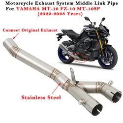 For YAMAMA MT10 FZ10 MT-10 FZ-10 MT 10 SP 2022 2023 Motorcycle Exhaust Escape Modified Middle Link Pipe Connect Original Miffler