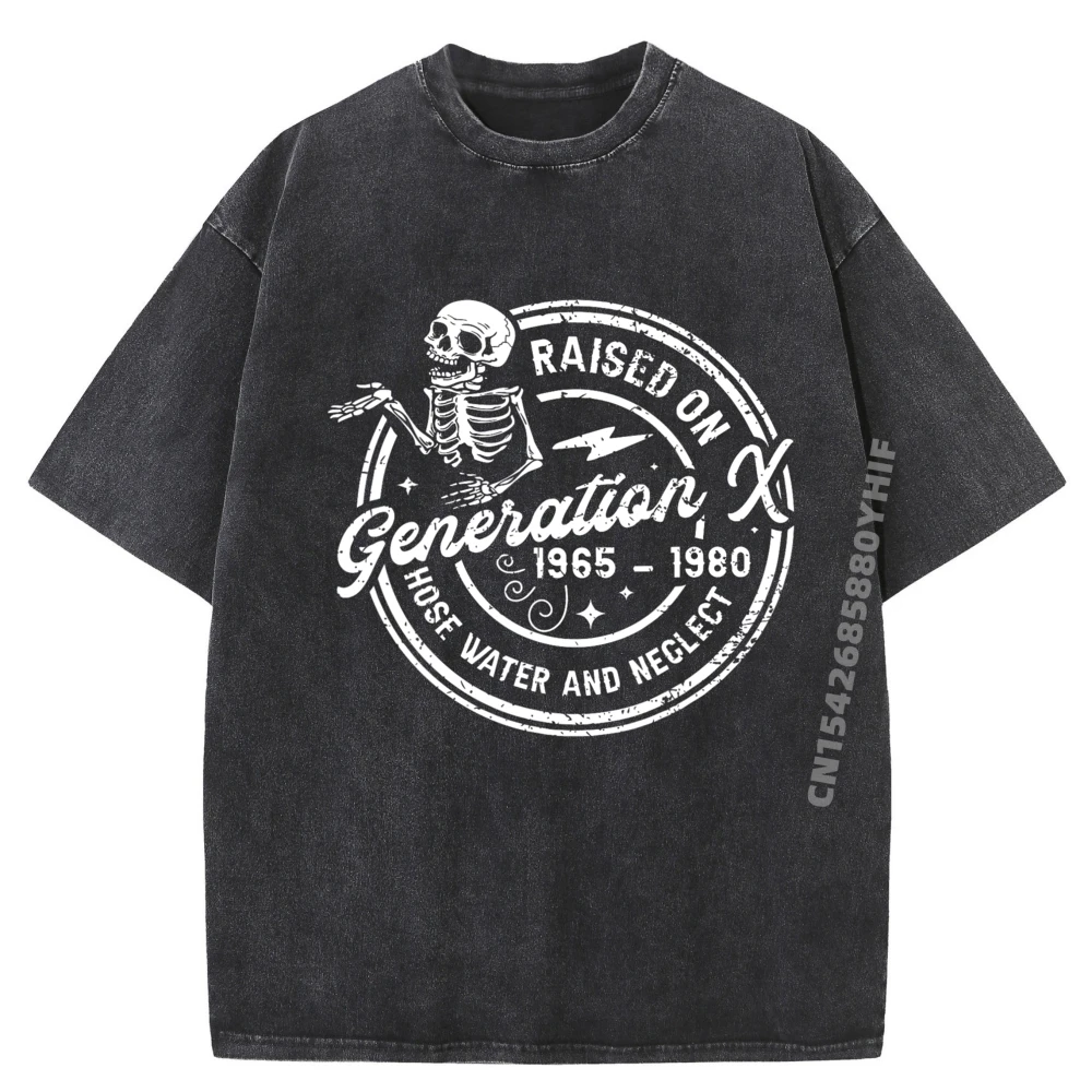 

Funny GenX Raised On Hose Water And Neglect Humor Blank T Shirt 100% Cotton Limited Time Special Graphic Tshirts Washed Tops