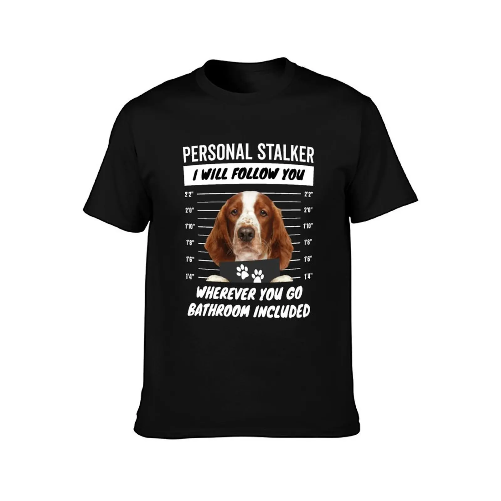 Personal Stalker Dog – Welsh Springer Spaniel T-Shirt Fitness Quick Dry Short Sleeve Top T-Shirt