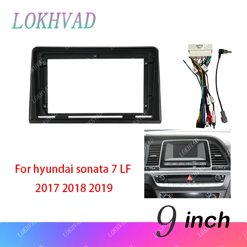 9 Inch Android Car Radio Fascia Panel For Hyundai Sonata 7  2017 2018 2019 Multimedia Player Dash Mount Kit Adapter Frame #WS078