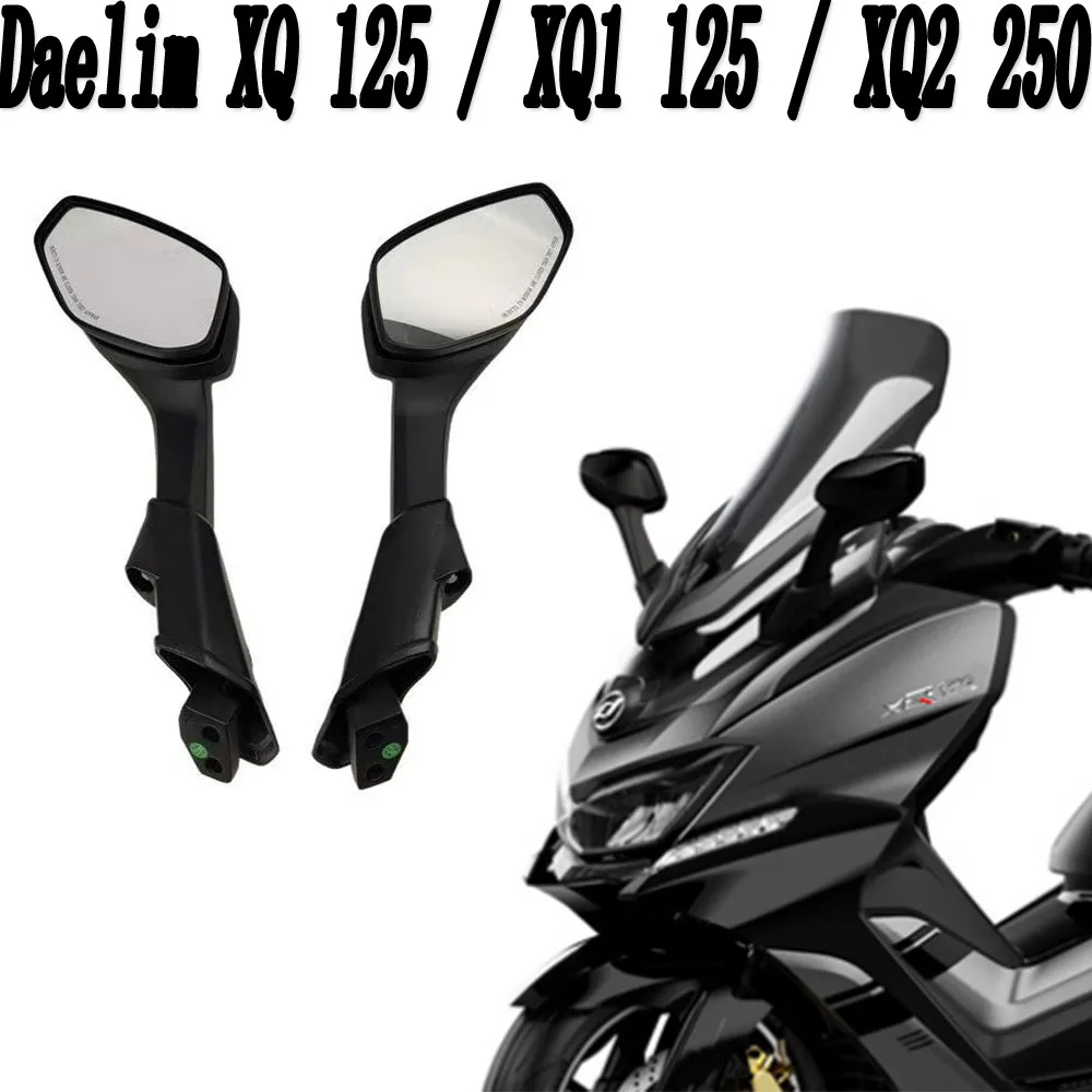 For Dalin XQ 125 / XQ1 125 / XQ2 250 Motorcycle Rearview Mirror Scooter Rearview Mirror