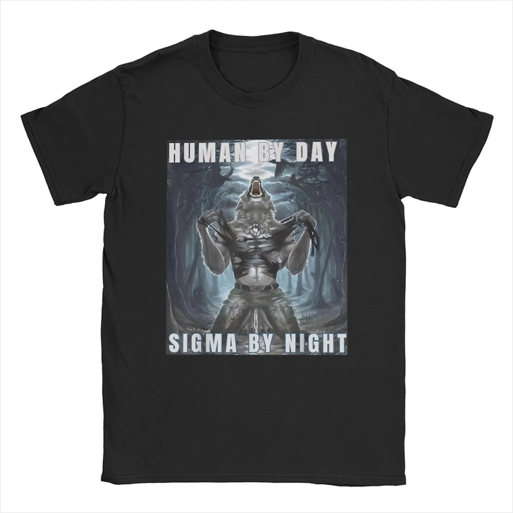 Men Human By Day Sigma By Night Lover T Shirts Wolf Meme Cotton Tops Funny Short Sleeves Crew Neck Tee Shirt Gift Women T-Shirts
