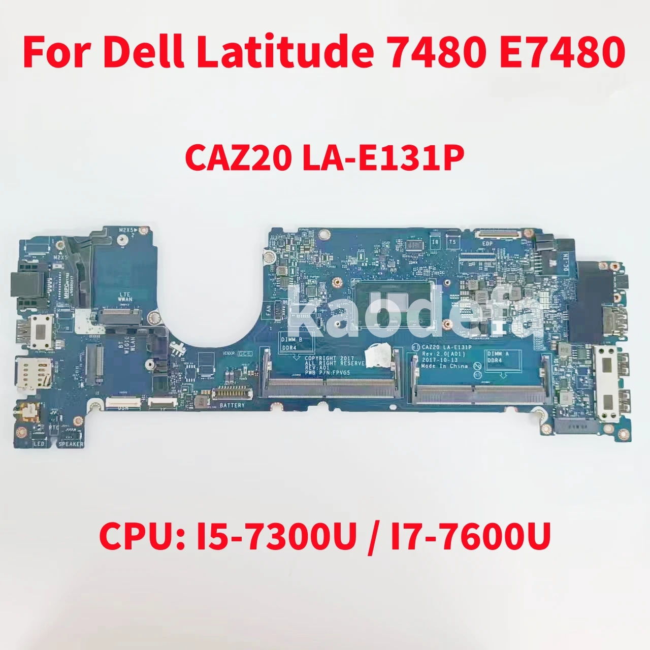 CAZ20 LA-E131P Mainboard For DELL Latitude 7480 E7480 Laptop Motherboard CPU:  I5-7300U / I7-7600U 100% Test OK