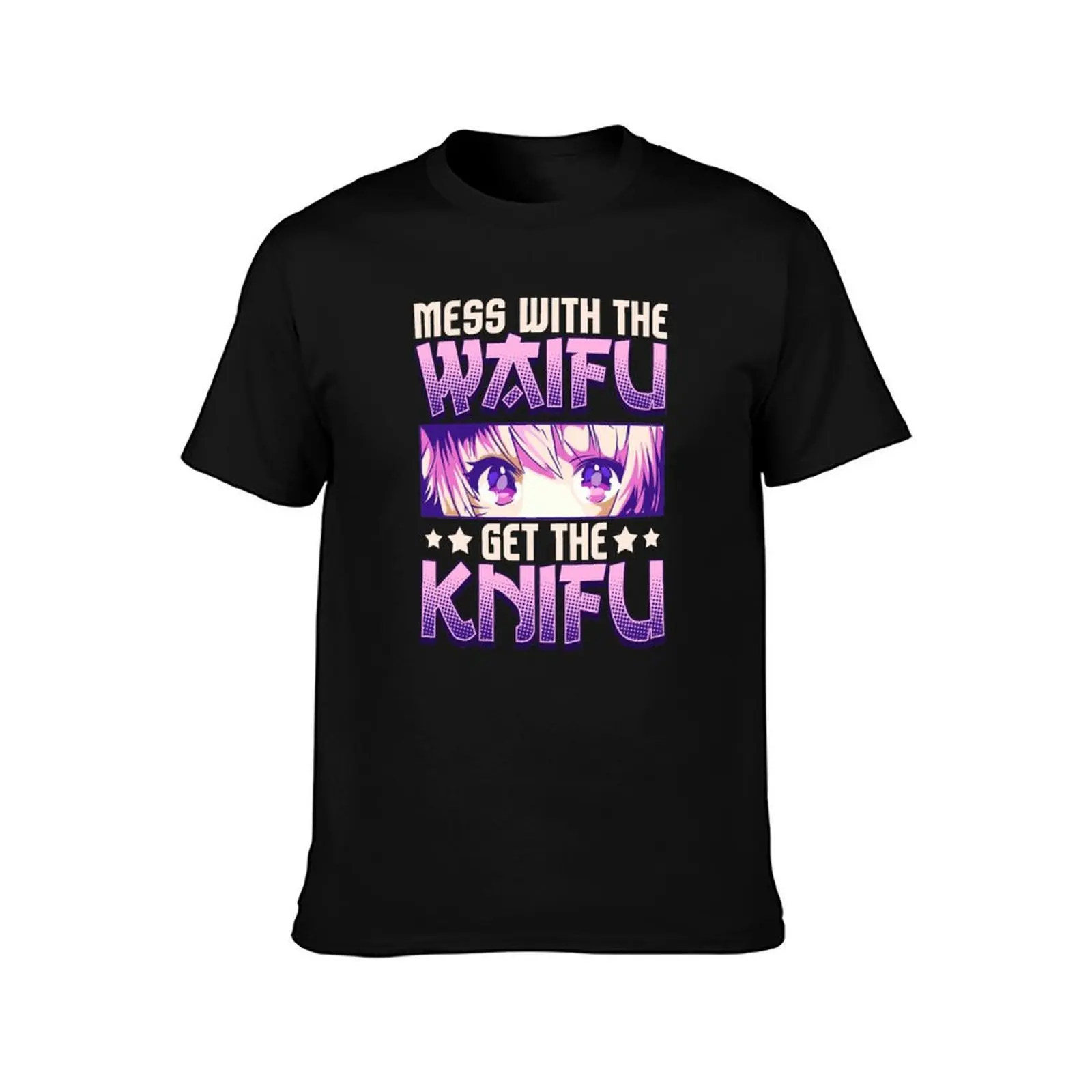 Mess With The Waifu Get The Knifu Cute Anime Girl T-Shirt shirts graphic summer top heavyweights mens t shirts pack