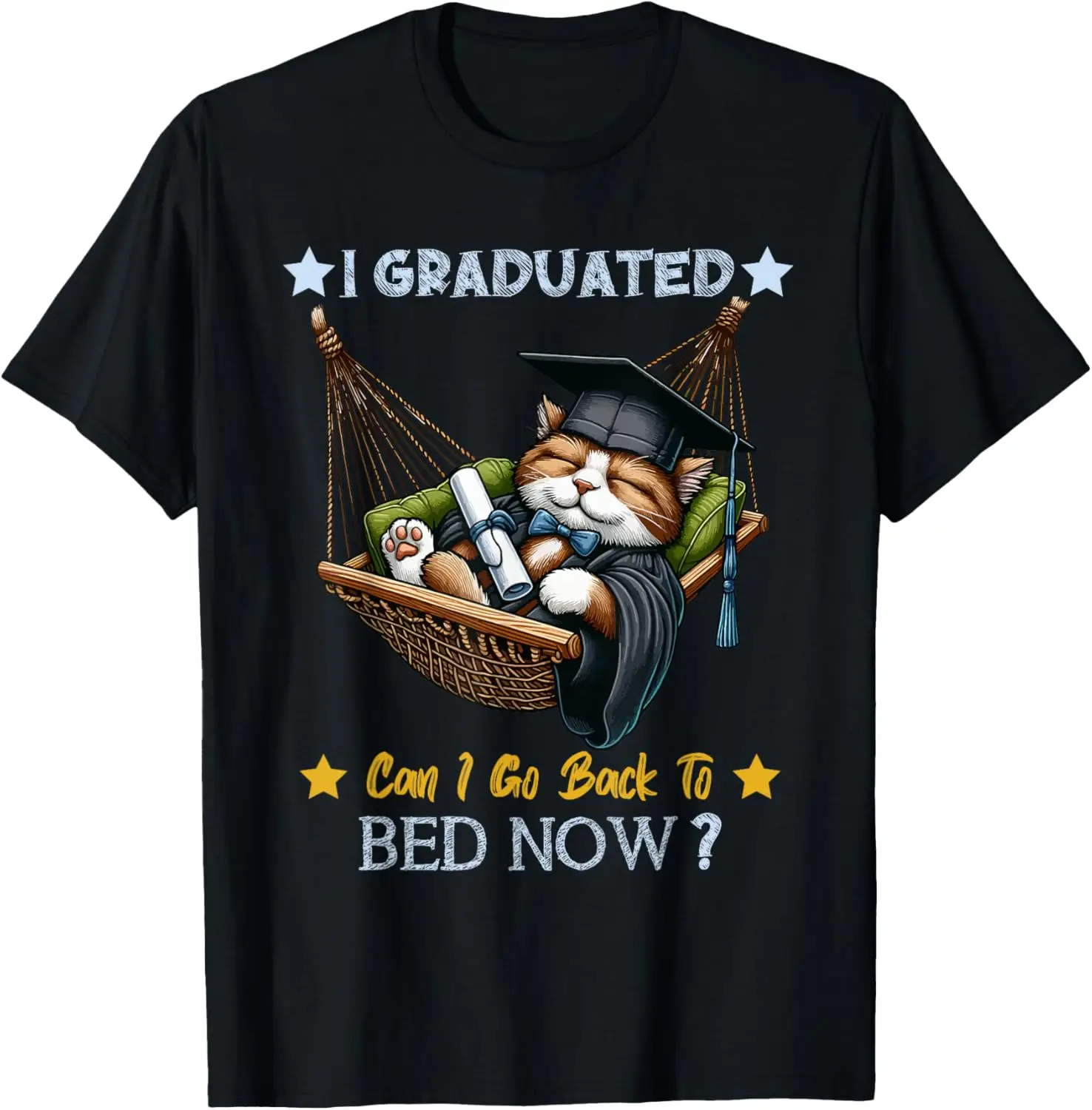 I Graduated Can I Go Back to Bed Now Cat Lovers Graduation T-Shirt