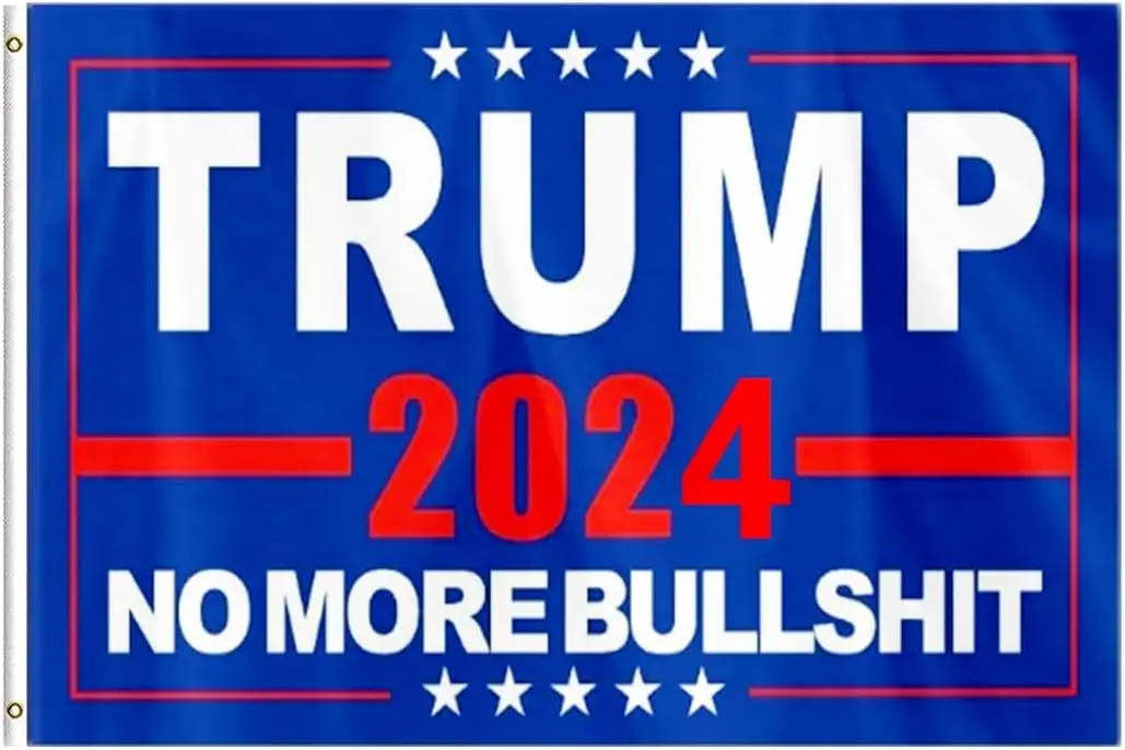 Trump 2024 Flag 3X5 Foot No More Bullshit Keep America Great Flag President Flags with Brass Grommets MAGA