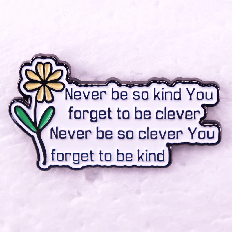 Never Be So Kind You Forget To Be Clever Badge Music Song Lyrics Enamel Pins Brooches Swifties Gift Jewelry