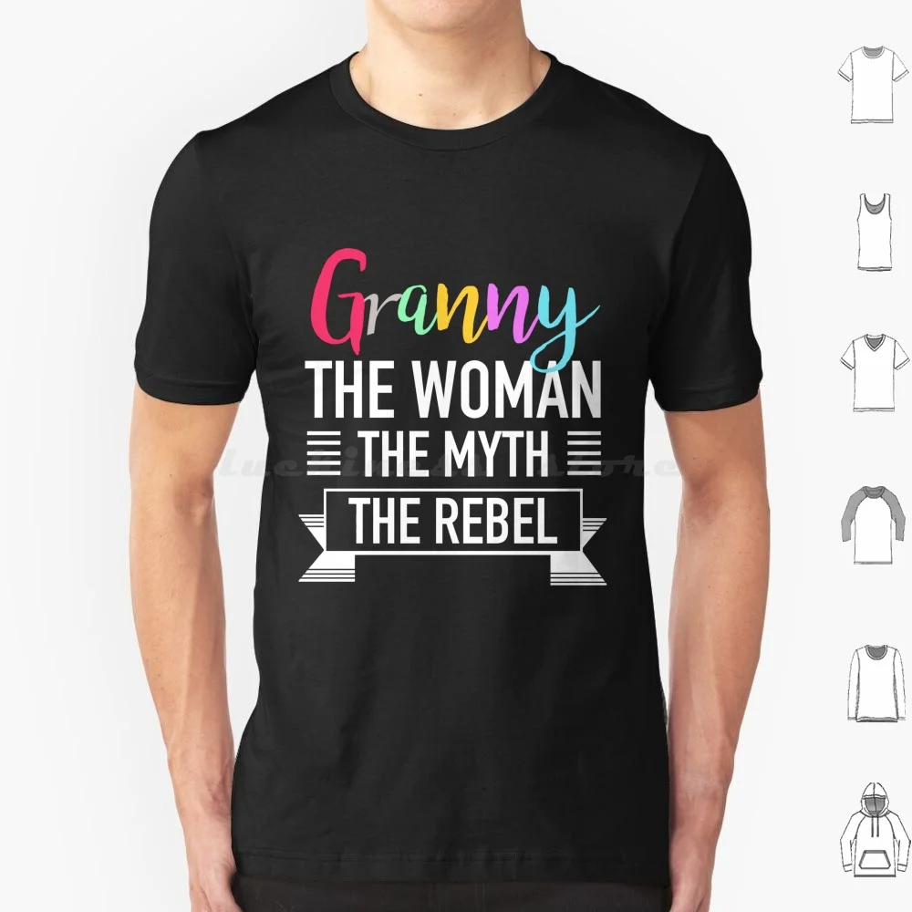 Granny The Woman The Myth The Rebel Glam-Ma Grandma Camiseta 6xl Camiseta fresca de algodón La mujer The Myth Glam Ma Grams Memaw Grandma