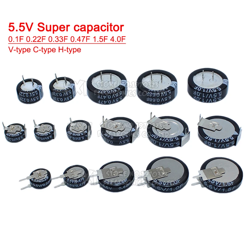 5.5V Super capacitor 0.1F 0.22F 0.33F 0.47F 1F 1.5F 4.0F V-type C-type H-type Button Farad capacitor