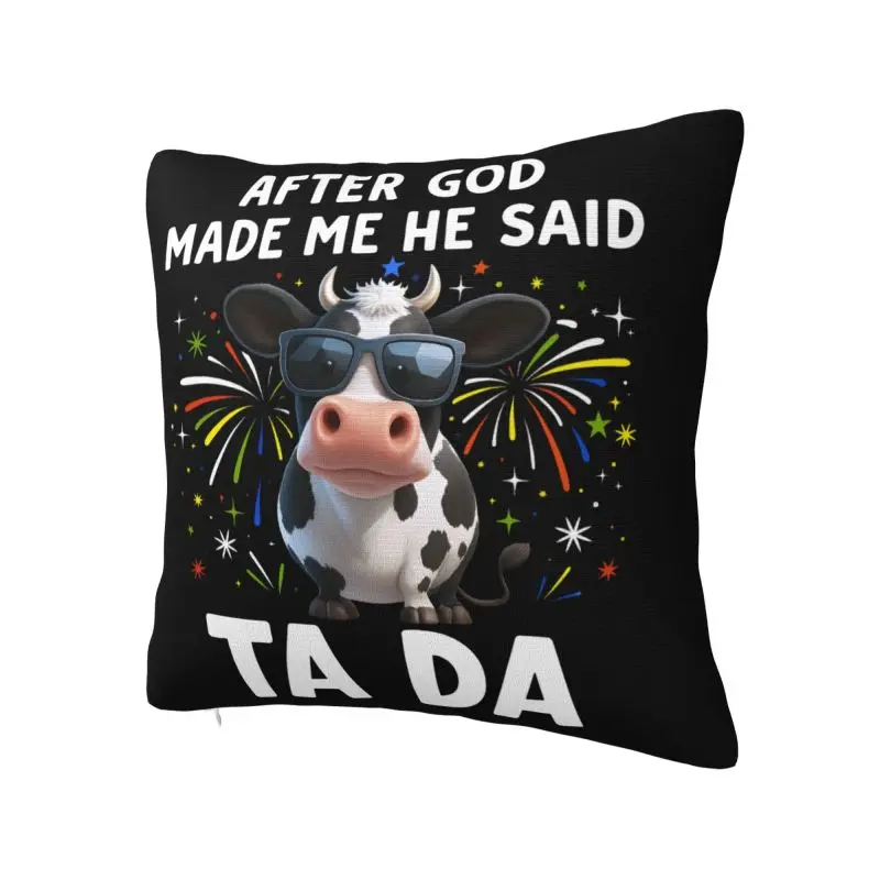 After God Made Me He Said Ta Da Funny Milkcow Cushion Cover 66*66 cm Velvet Throw Pillow Case Decoration Sofa Chair Pillowcase