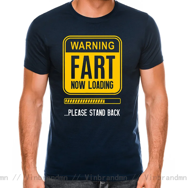 Funny Warning Fart Now Loading ... Please Stand Back T Shirts Men Graphic Cotton Streetwear Short Sleeve Birthday Summer T-shirt