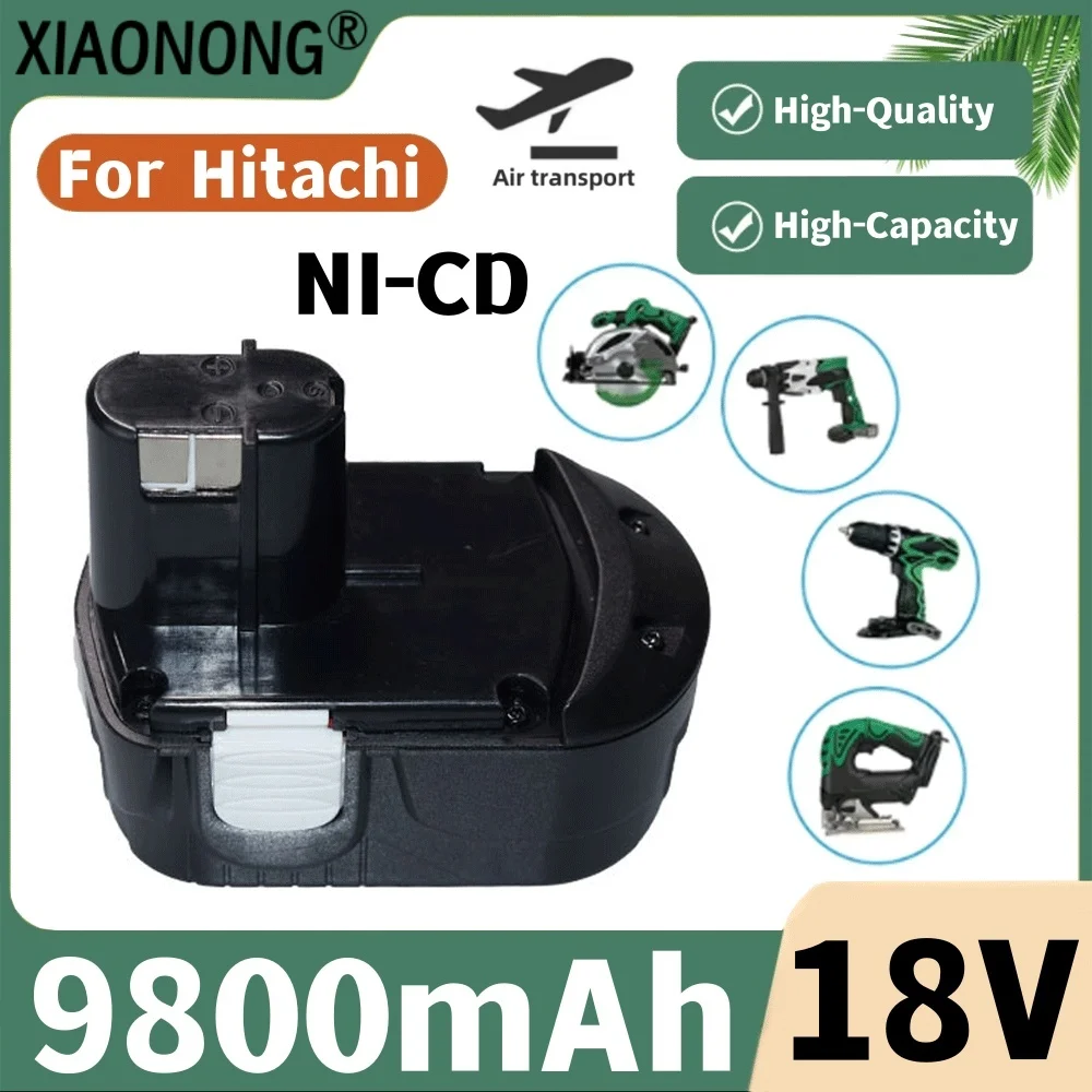 For EB1820 Battery 18V NI-CD 9.8Ah New Rechargeable For Hitachi EB1812,EB18-2YR,GSR 18VE,PSB18VE,GDS 18V,EB1830, Drill Driver Ce