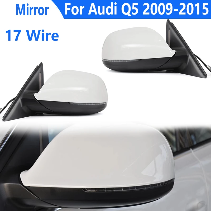 Car Rear 17 Wire View Reversing Mirror Assembly For Audi Q5 2009-2015 Car Accessories Side Rearview Mirror 8R1857409F 8R1857410F