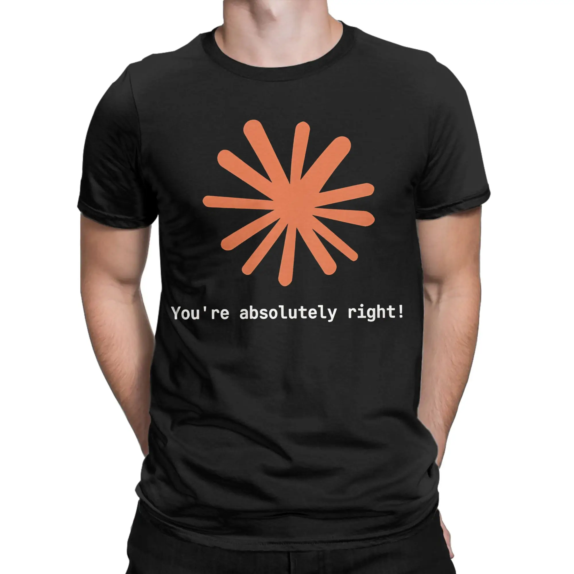 Claude Code You're Absolutely Right  Outfit Unisex T Shirts Cotton Tee Graphic Print  T-shirt Clothes